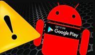 Android Kullanıcıları Dikkat: Verilerinizi Tehdit Eden Bu Uygulamaları Hemen Telefonunuzdan Silin