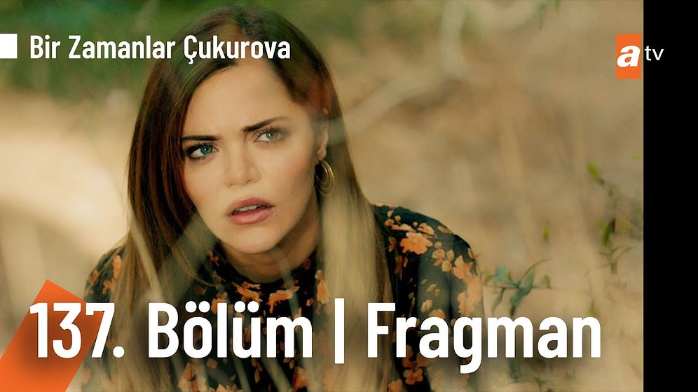 Bir Zamanlar Çukurova 137. Bölüm Fragmanı Yayınlandı! "Adamın gözü dönmüş!"