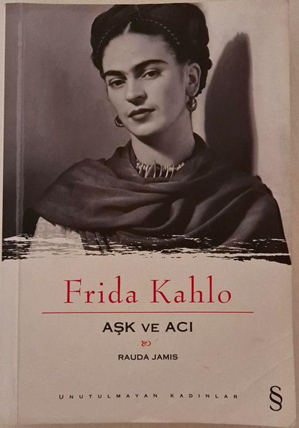 3. Frida Kahlo - Aşk ve Acı - Rauda Jamis