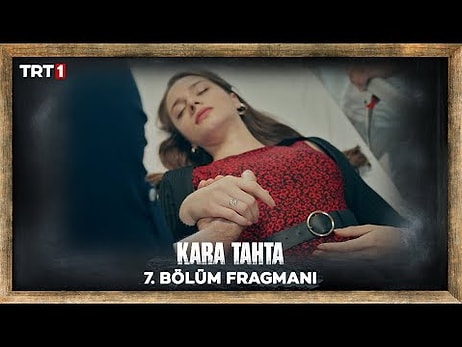 Kara Tahta 7. Bölüm Fragmanı Yayınlandı! İşte Kara Tahta Fragman ve Son Bölüm Özeti