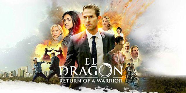 6. El Dragon: Return of a Warrior / El Dragón: Bir Savaşçının Dönüşü (2019) - IMDb: 6.8