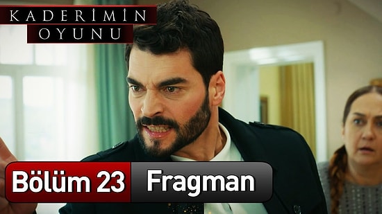 Kaderimin Oyunu 23. Bölüm Fragmanı Yayınlandı!