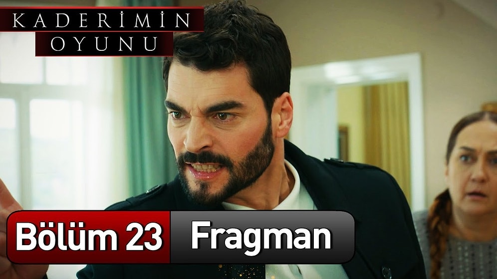 Kaderimin Oyunu 23. Bölüm Fragmanı Yayınlandı!