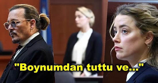 Olaysız Tek Günün Geçmediği Davada Amber Heard Johnny Depp'in Kendisini Öldürmeye Çalıştığını İddia Etti!