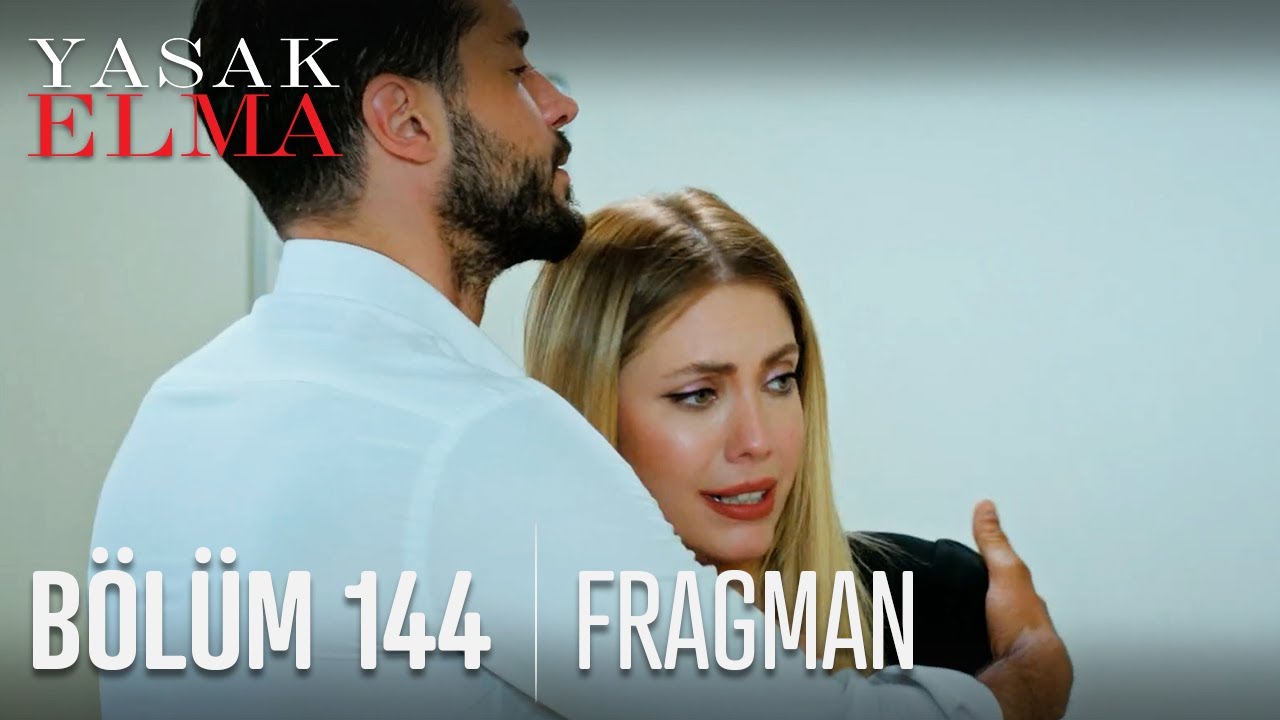 Yasak Elma 144. Bölüm Fragmanı Yayınlandı! İşte Yasak Elma Fragman ve