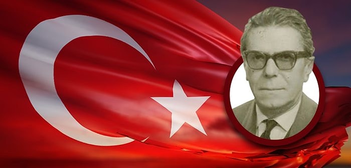 Arif Nihat Asya Kimdir? Bayrak Şairi Arif Nihat Asya Nereli, Kaç Yaşında Vefat Etti?