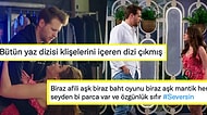 Her Yaz Dizisinden Bir Parça Bulabileceğiniz Burak Yörük ve İlayda Alişan'lı 'Seversin' Ekran Hayatına Başladı