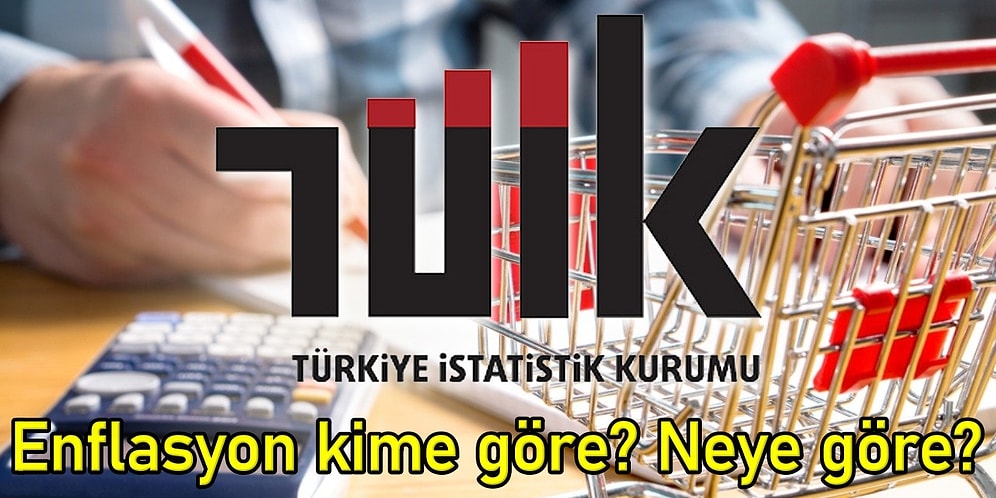 Enflasyon Var Ama Neye Göre Kime Göre? TÜİK'ten Verilerde Kritik Değişiklik!