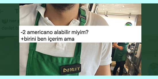 Devlet İsimli Baristadan Annesi Üzülmesin Diye Yaşayanlara Son 24 Saatin Viral Tweetleri