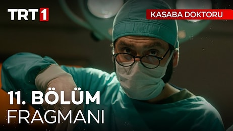 Kasaba Doktoru 11. Bölüm Fragmanı Yayınlandı! Kasaba Doktoru Yeni Bölüm Fragmanı