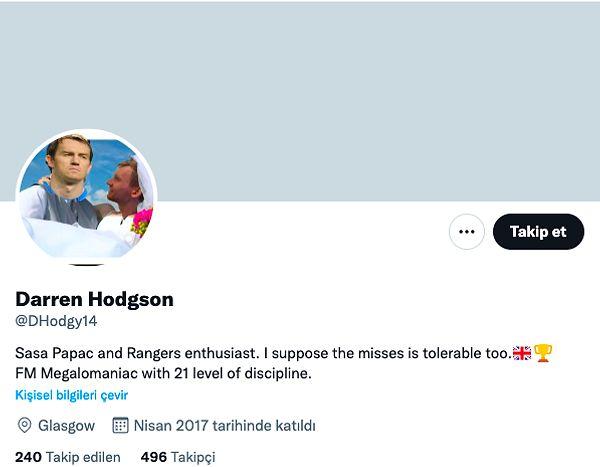 Daren Hodgson kendi profilinde 'FM megolomanı' diye bahsetmiş kendisinden ruh hastası. Senin gibi manyak olmaz olsun Darren...
