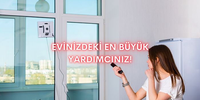 İyi ki Evimde Diyeceğiniz Temizleme Robotları