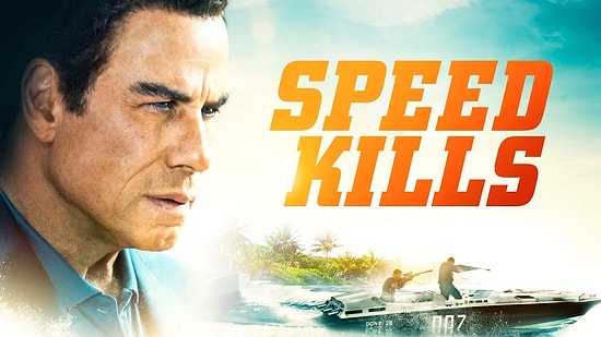 John Travolta ‘Speed Kills’ (2018) – Release Date, Trailer, Synopsis and Cast