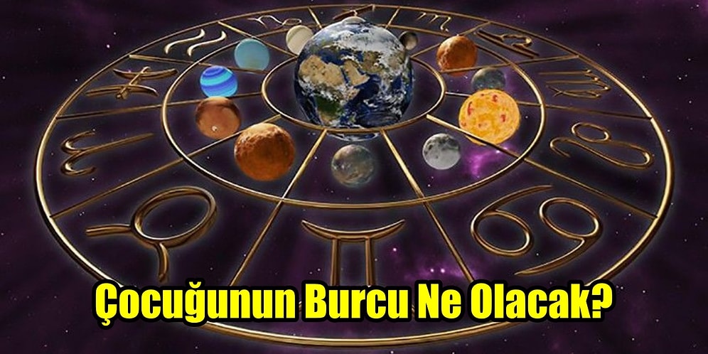 Yaşadığın Şehri ve Yükselen Burcunu Seç Çocuğunun Hangi Burca Sahip Olacağını Söyleyelim!