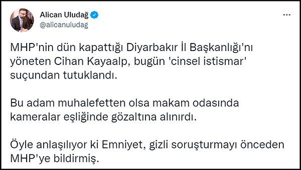 Gazeteci Alican Uludağ: "Öyle anlaşılıyor ki Emniyet gizli soruşturmayı önceden MHP'ye bildirmiş"