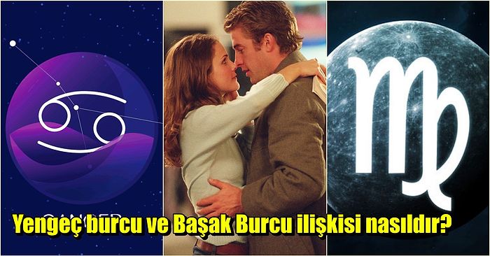 Birlikte Öğretici Bir İlişki Yaşayabilecek Olan Yengeç Burcu ve Başak Burcu Anlaşabilir mi?