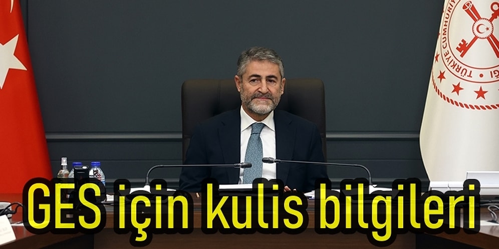 GES Taleplerini Bakan Açıkladı: Kulislerde Neler Konuşuluyor?