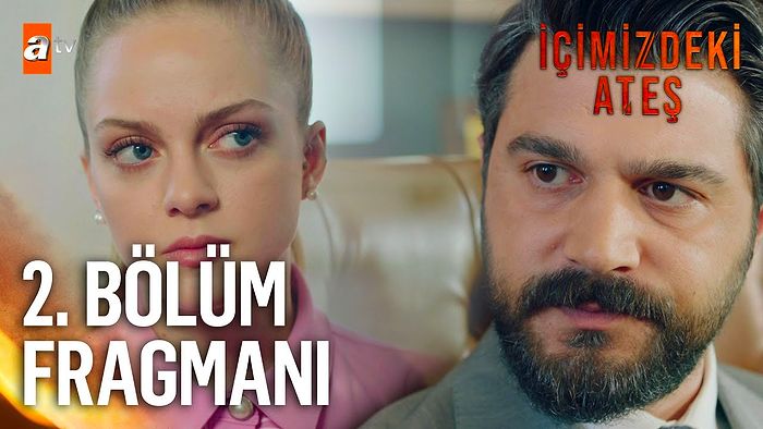 İçimizdeki Ateş 2. Bölüm Fragmanı Yayınlandı! İşte İçimizdeki Ateş Fragman ve Son Bölüm Özeti