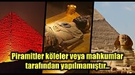 Gizemini Koruyarak Merak Uyandıran Mısır Piramitleri Hakkında Daha Önce Duymadığınız 25 Büyüleyici Gerçek