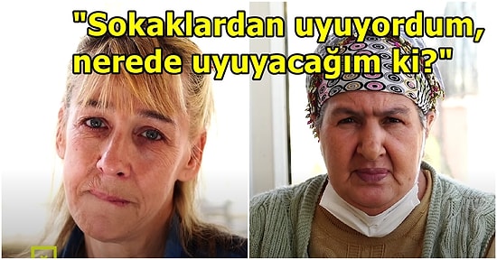 Evsiz ve Kadın Olmak! Darülaceze'de Yaşayan Kadınların Can Acıtan Hikayeleri