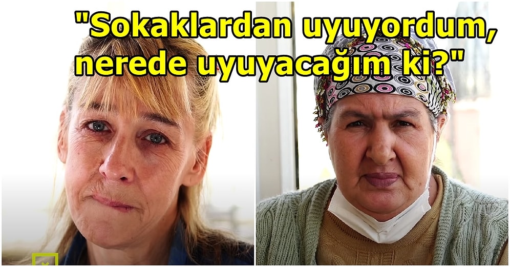 Evsiz ve Kadın Olmak! Darülaceze'de Yaşayan Kadınların Can Acıtan Hikayeleri