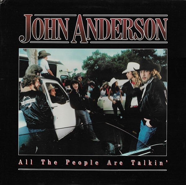2. John Anderson - All the People Are Talkin' (1983)