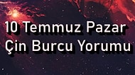 10 Temmuz Pazar Çin Burcuna Göre Günün Nasıl Geçecek?