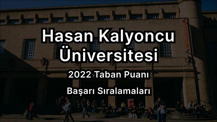Hasan Kalyoncu Üniversitesi 2022 Taban Puanları ve Başarı Sıralaması