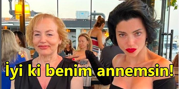 Merve Boluğur Annesinin Doğum Gününü Bu Fotoğraf İle Kutladı!