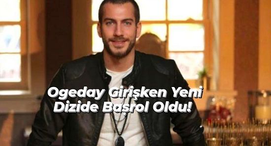 Survivor Ogeday Ekranlara Geri Dönüyor: Ogeday Girişken Hangi Dizinin Başrol Oyuncusu Oldu?