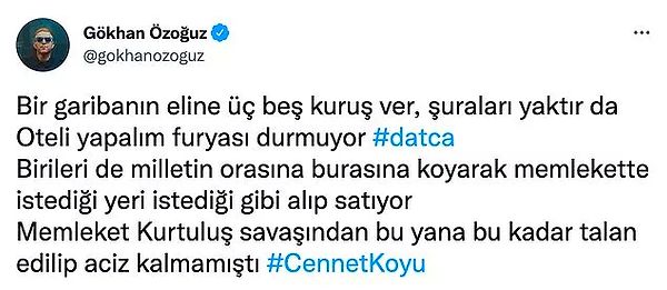 7. Ünlü sanatçı Gökhan Özoğuz, Datça'da çıkarılan yangına ve Bodrum'daki Cennet Koyu'nu satın alıp otel dikecek olan Mehmet Cengiz'e demediğini bırakmadı. Özoğuz, attığı tweetle gündeme oturdu!