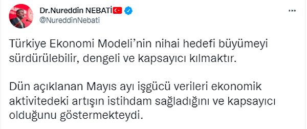 Türkiye Ekonomi Modeli hedefinde büyümenin sürdürülebilir, dengeli ve kapsayıcı olduğunu belirten Nebati, işsizlik verileri ile de destek argümanlarını desteklemeye çalıştı