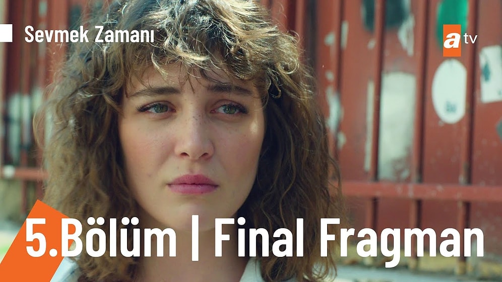 Sevmek Zamanı 5. Bölüm Fragmanı Yayınlandı! Sevmek Zamanı Final Bölümü Fragmanı
