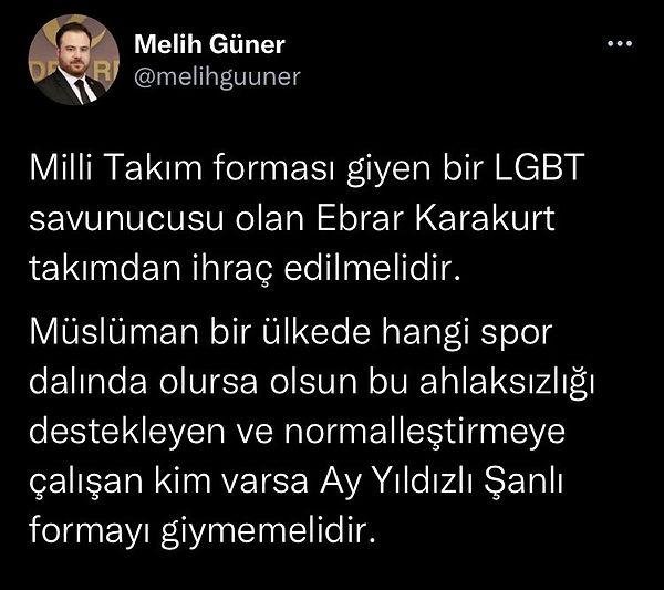 Melih Güner, Ebrar'ın "LGBTİ+ savunucusu bir oyuncu olduğu için takımdan ihraç edilmesi gerektiğini, bu ahlaksızlığı destekleyen kimsenin ay yıldızlı formayı giyemeyeceğini" söyledi.
