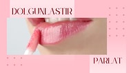 Tek Ürünle Harika Görüneceksiniz! Herkesin Bayılacağı 21 Dudak Dolgunlaştırıcı ve Parlatıcı