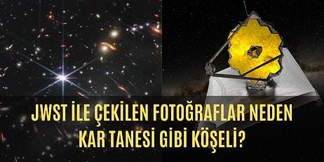 James Webb Uzay Teleskopu ile Çekilen Fotoğraflarda Yıldızlar Neden İğneli Gibi Görünüyor?