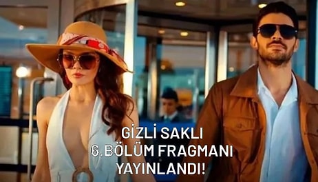 Gizli Saklı 6. Bölüm Fragmanı Yayınlandı! İşte Gizli Saklı Fragman ve Son Bölüm Özeti