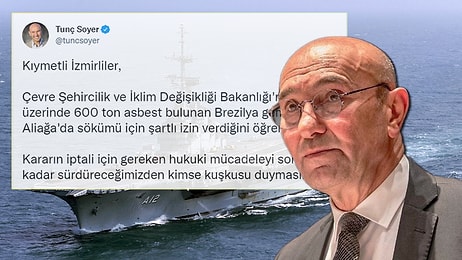 Tunç Soyer'den 'Ölüm Gemisi' Açıklaması: 'Kararı İptal Ettireceğiz'