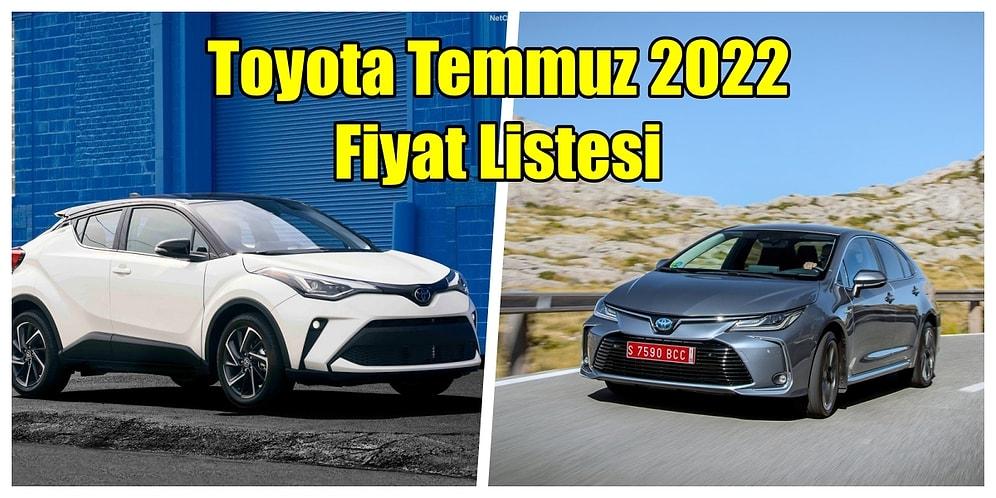 Toyota Sıfır Araç Modelleri Temmuz 2022 Fiyat Listesi