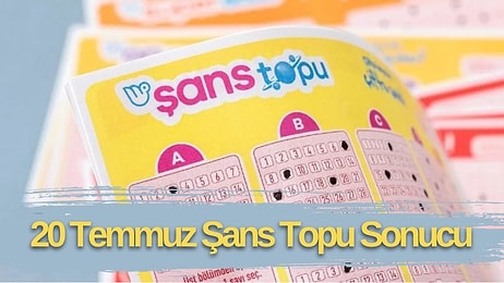 20 Temmuz Şans Topu Sonuçları Açıklandı: 20 Temmuz Şans Topu Sonuç Sorgulama Sayfası