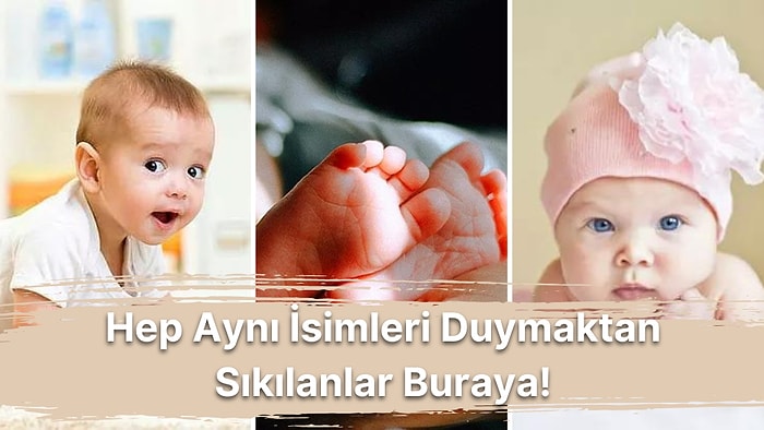 Hem Kız Hem de Erkek Bebeklerine Rahatlıkla Koyabileceğiniz Birbirinden Güzel Unisex İsimler ve Anlamları