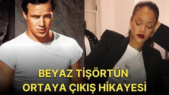 Her Şey Denizcilerin Göğüs Kılıyla Başladı! Her Kombine Uyumuyla Bilinen Beyaz Tişörtün Tarihi