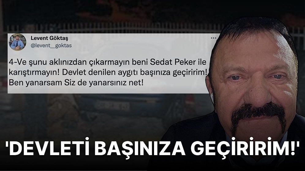 Levent Göktaş'a Ait Olduğu İddia Edilen Hesaptan Yeni Paylaşım: 'Devlet Denilen Aygıtı Başınıza Geçiririm!'