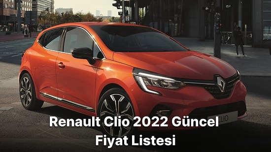 Sıfır Araç Fiyatları Yükselmeye Devam Ediyor! Renault Clio Temmuz Ayı Fiyatları