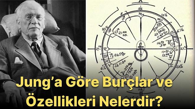 Psikoloji ve Astrolojiyi Harmanlayan Ezoterik Bakış Açısı ile Jung’a Göre Burçlar ve Özellikleri Nelerdir?