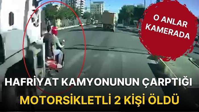 Hafriyat Kamyonunun Çarptığı Motorsikletli 2 Kişi Öldü: O Anlar Kamerada