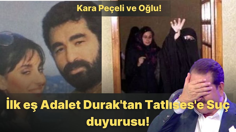 İlk Eş Adalet Durak'tan İbrahim Tatlıses'e Suç Duyurusu: 'Kara Peçeli ve Oğlu Dedi!'
