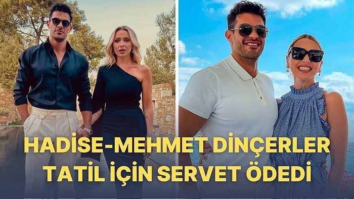 Taze Evli Hadise ve Mehmet Dinçerler Çiftinin Bir Haftalık Tatil Masrafını Duyunca Uzaklara Dalacaksınız