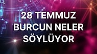 Günlük Burç Yorumuna Göre 28 Temmuz Perşembe Günün Nasıl Geçecek?