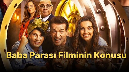 Baba Parası Filminin Konusu Nedir? Baba Parası Filminin Oyuncuları Kimlerdir?